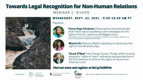 Event poster for the first webinar in the event series presented by the Centre for Law and the Environment called "Towards Legal Recognition for Non-Human Relations". The first webinar focuses on rivers and will feature 3 panelists.