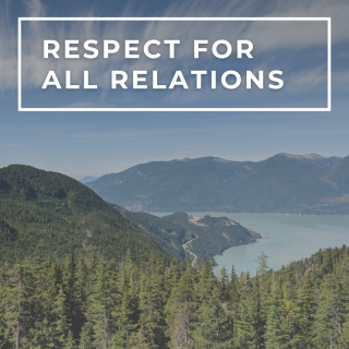 Respect For All Relations written over picture of Howe Sound