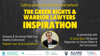Calling university students everywhere! The green rights and warrior lawyers inspiration: business and the human right to a healthy environment. register now at bit.ly/inspirathon23 in partnership with Dr. David Boyd UN Special Rapporteur on Human Rights and the Environment