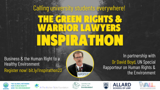 Calling university students everywhere! The green rights and warrior lawyers inspiration: business and the human right to a healthy environment. register now at bit.ly/inspirathon23 in partnership with Dr. David Boyd UN Special Rapporteur on Human Rights and the Environment