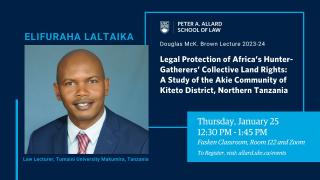 Douglas McK. Brown Lecture 2023-24 Legal Protection of Africa’s Hunter-Gatherers’ Collective Land Rights, A Study of the Akie Community of Kiteto District, Northern Tanzania