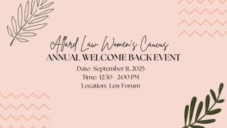 2025 09 11 - Allard Women's Caucus Annual Welcome Back Event - LAW