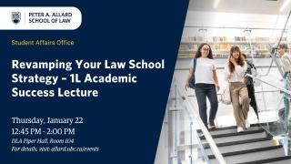 2026 01 22 - Revamping Your Law School Strategy - 1L Academic Success Lecture - LAW
